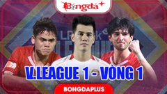 Lịch thi đấu vòng 1 V.League 1 2026/27 trực tiếp ở đâu, kênh nào?